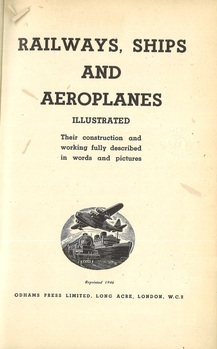 Railways, ships and aeroplanes. Their construction and working fully described in words and pictures